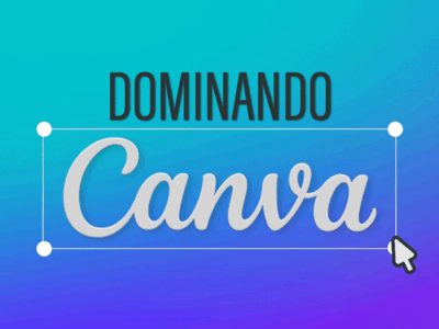 Dominando o Canva